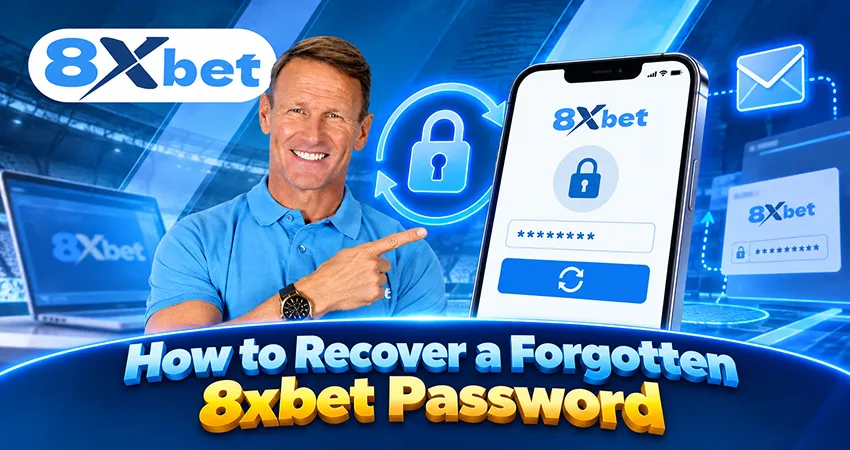 How to Recover a Forgotten 8xbet Password
