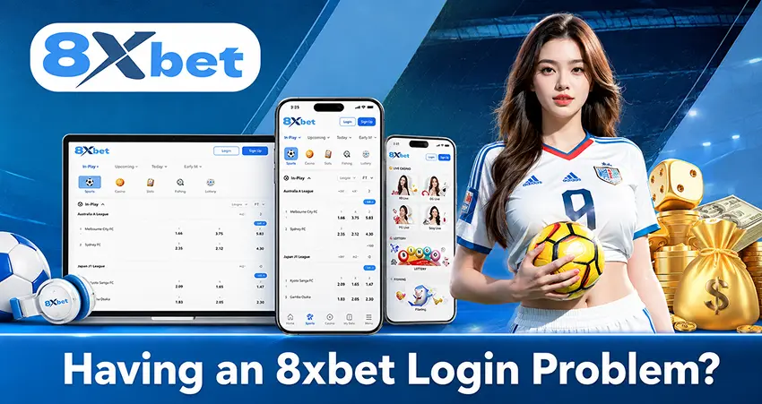 Having an 8xbet Login Problem