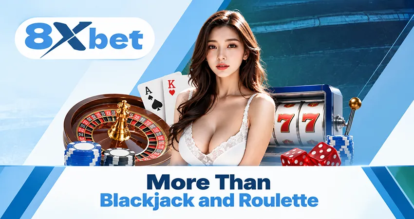 More Than Blackjack and Roulette