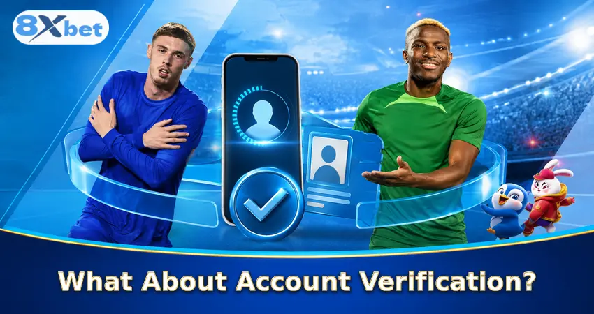 What About Account Verification